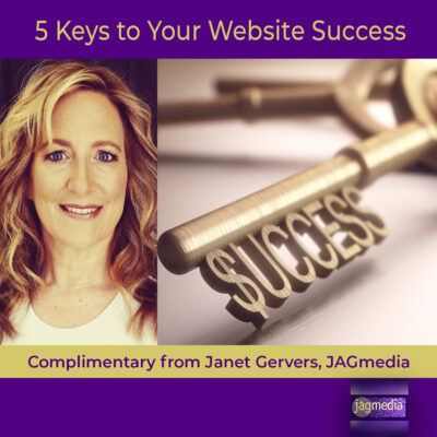 Five Keys to Your Website Success-Complimentary from JAGmedia